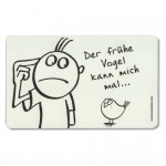 Gilde Schneidebrettchen Der frühe Vogel kann mich mal! Gilde Schneidebrettchen Der frühe Vogel kann mich mal!